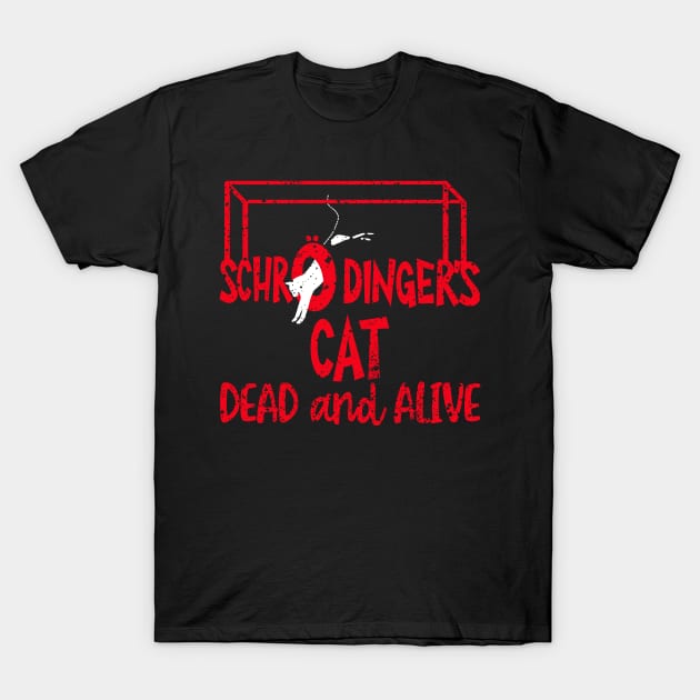 Schodinger's Cat Dead or Alive Physics Experiment T-Shirt by c1337s